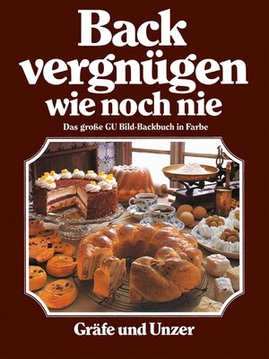 cover image of Backvergnügen wie noch nie